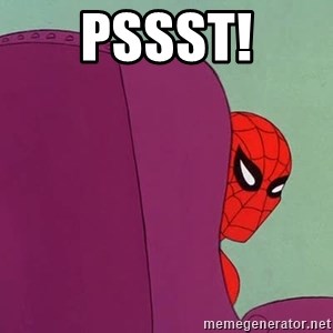 Suspicious Spiderman - PSSST!