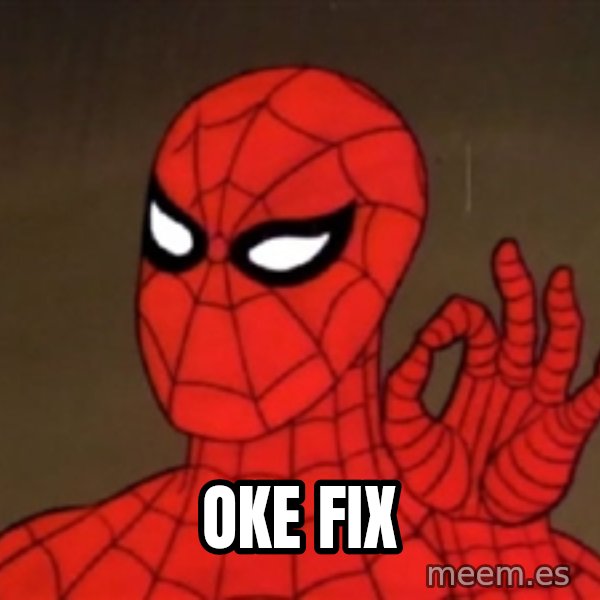 Oke Fix Spiderman Approves Meme Generator Oke fix lu kuat :) bhonkyholics couple years ago. oke fix spiderman approves meme