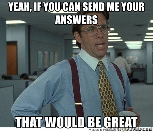 Yeah If You Can Send Me Your Answers That Would Be Great That