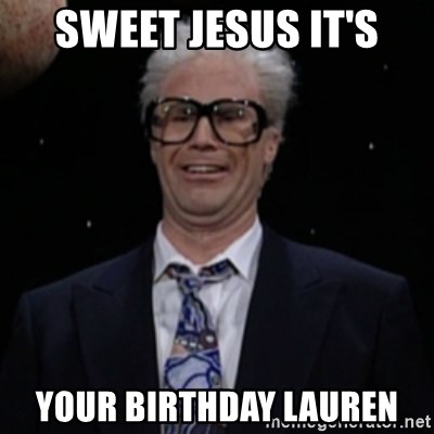 Harry Caray Will Ferrel - Sweet Jesus it's Your birthday lauren