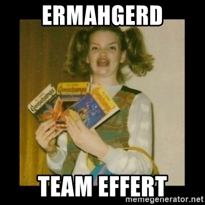 Ermahgerd Girl - Ermahgerd Team Effert