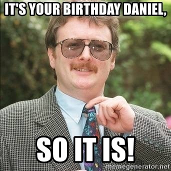 Jim McDonald - It's Your Birthday daniel, so it is!