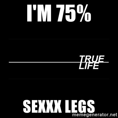 MTV True Life - I'm 75%  Sexxx Legs
