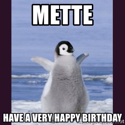 Cute Penguin - Mette Have a very happy birthday