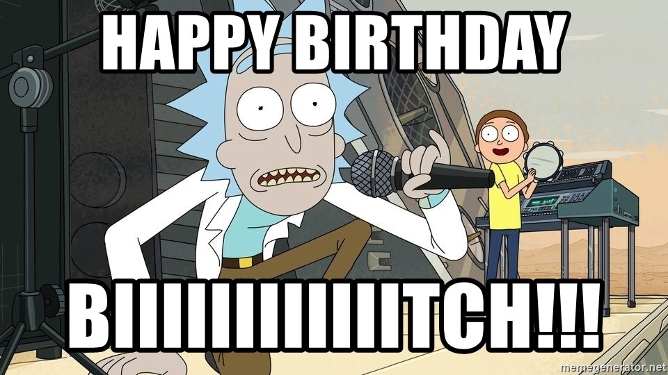 Rick and Morty Schwifty - HAPPY BIRTHDAY BIIIIIIIIIIIITCH! 