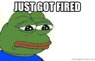 Sad Frog - Just got fired