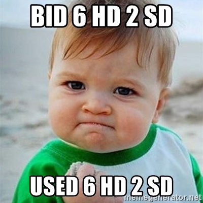 Victory Baby - Bid 6 HD 2 SD  Used 6 HD 2 SD