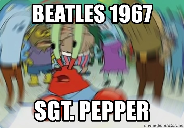 Blurry Mr Krab - Beatles 1967 Sgt. Pepper