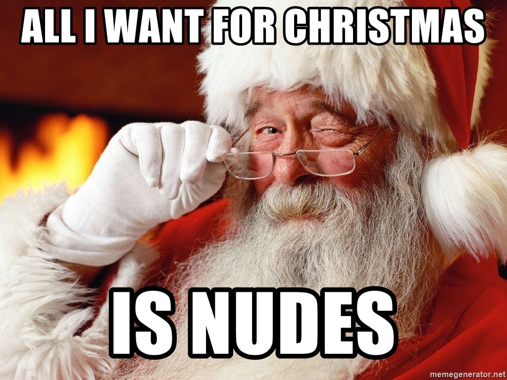 Merry christmas send nudes