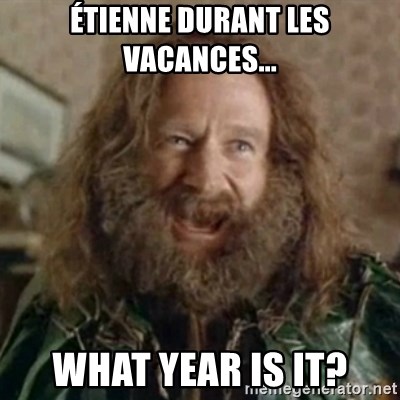 What Year - Étienne durant les vacances... What year is it?