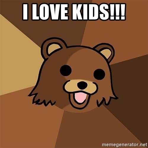 Pedobear81 - I LOVE KIDS!!!