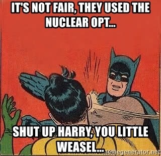 batman slap robin - It's not fair, they used the nuclear opt... Shut up harry, you Little weasel...