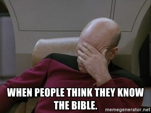 Picardfacepalm - When people think they know the Bible.
