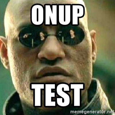 What If I Told You - ONUP TEST