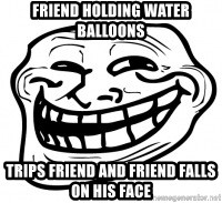 Troll Face in RUSSIA! - Friend holding water balLoons Trips friend And friend falls on his face