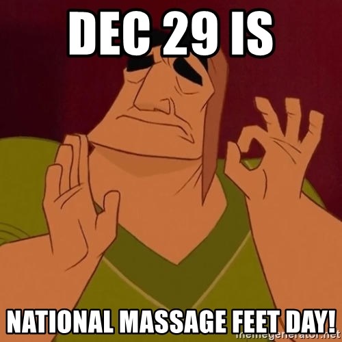 Just Right Pacha  - Dec 29 is  National massage feet day!
