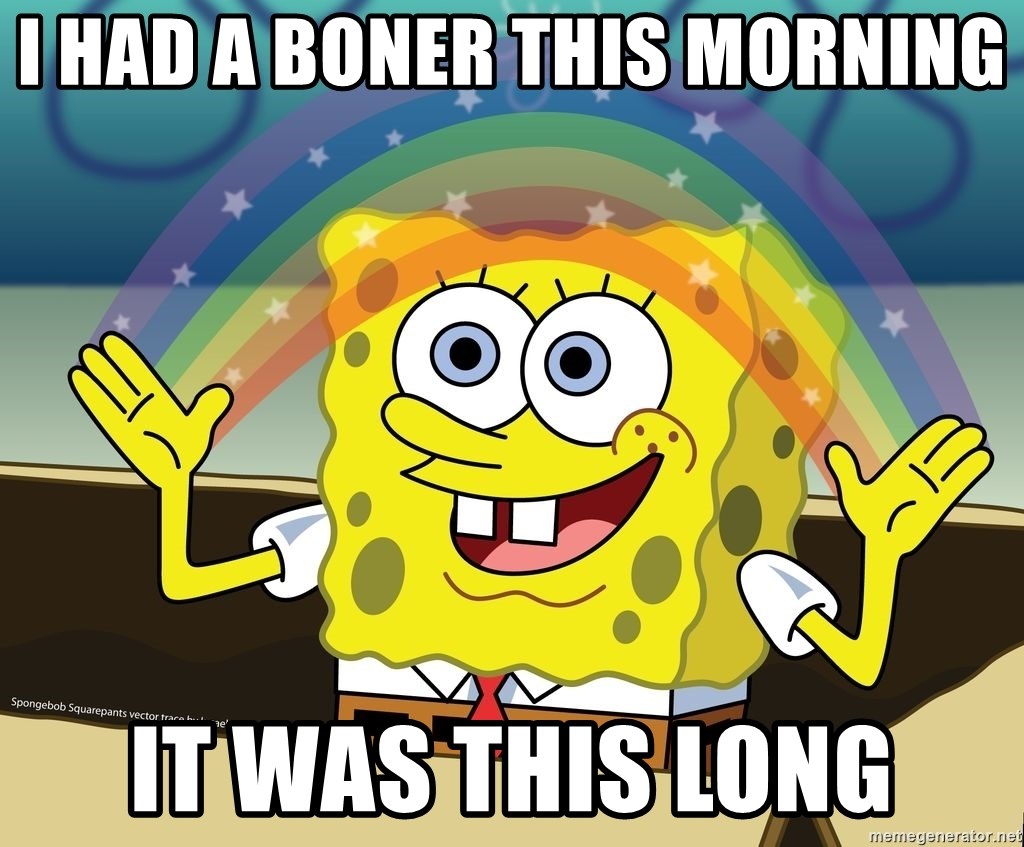 spongebob rainbow - i had a boner this morning It was this long