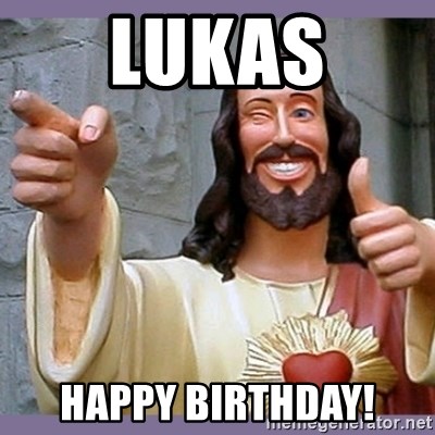 buddy jesus - Lukas Happy Birthday!