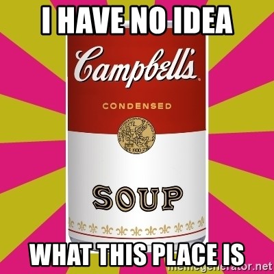 College Campbells Soup Can - I have No idea what this place is