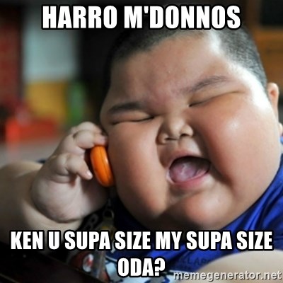 fat chinese kid - harro m'donnos ken u supa size my supa size oda?