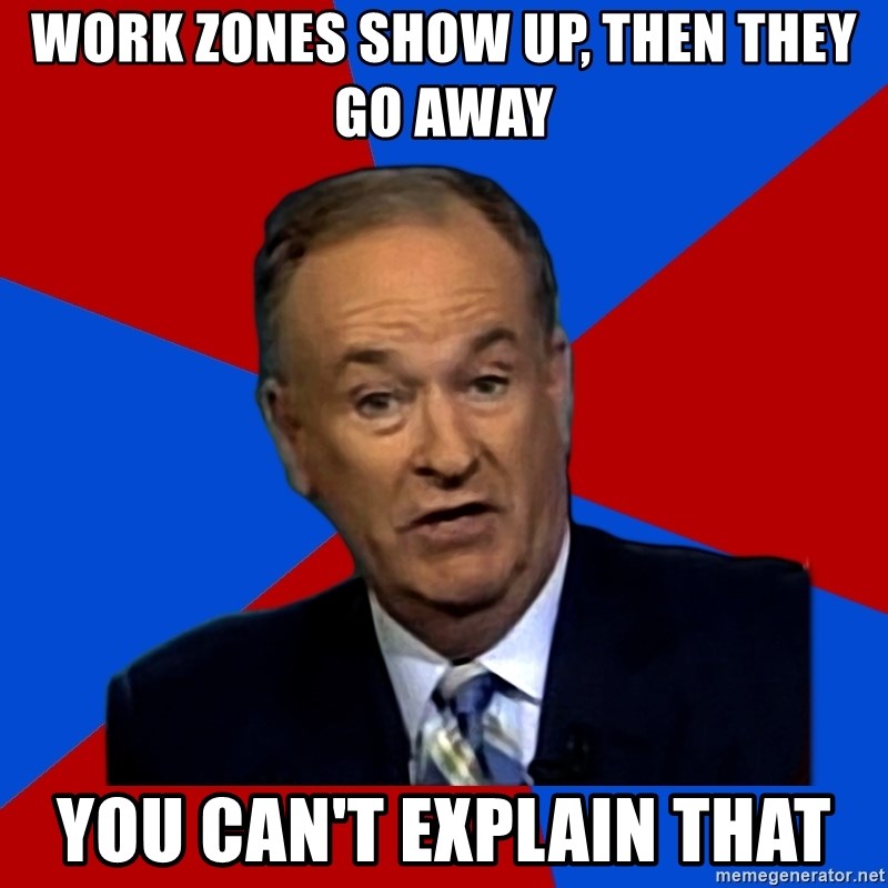Bill O'Reilly Proves God - work zones show up, then they go away you can't explain that