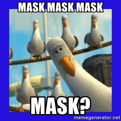 mine seagull - Mask Mask Mask Mask?