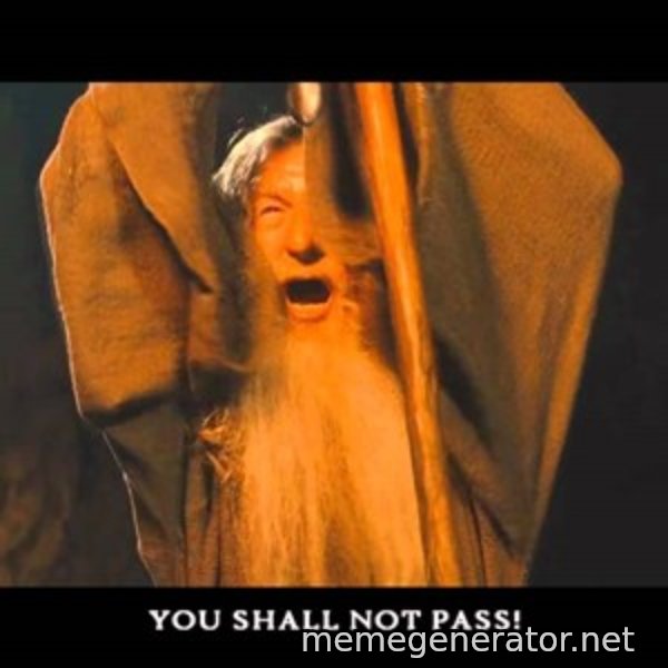 You Shall Not Pass Gandalf With Bottom Text meme template