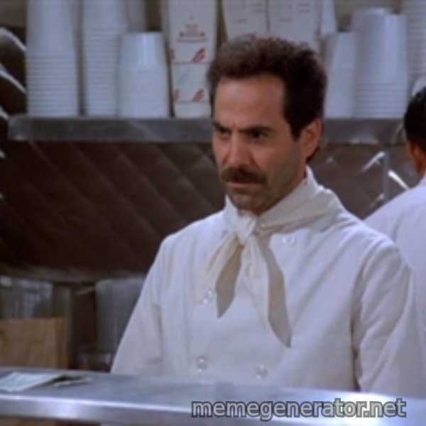 soup nazi meme template