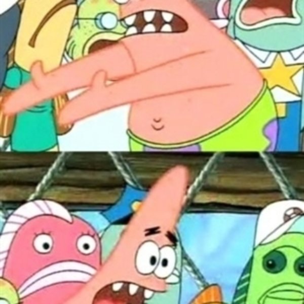 Push it Somewhere Else Patrick meme template