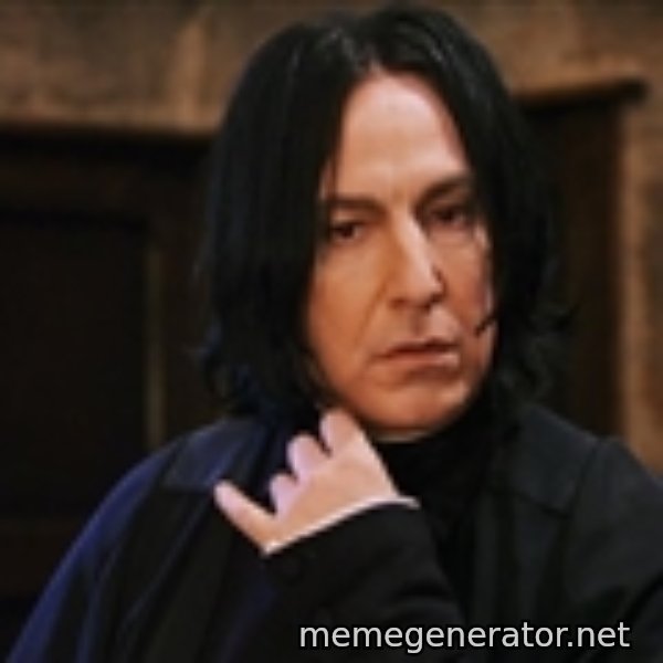 Professor Snape meme template