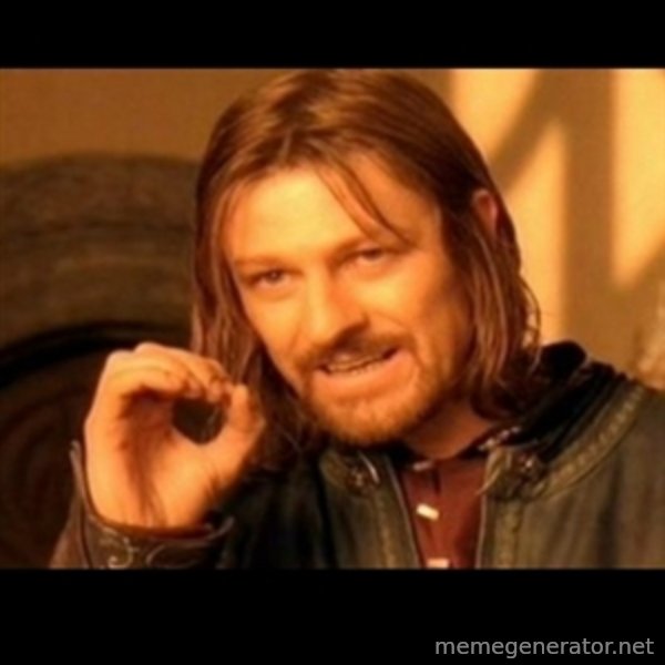 Does not simply walk into mordor Boromir  meme template
