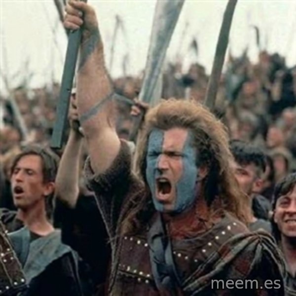 William Wallace braveheart mel gibson lol meme template
