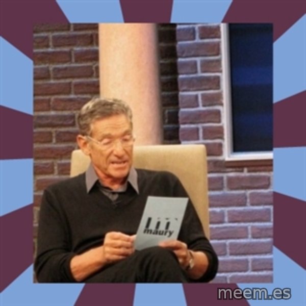 maury povich lol meme template